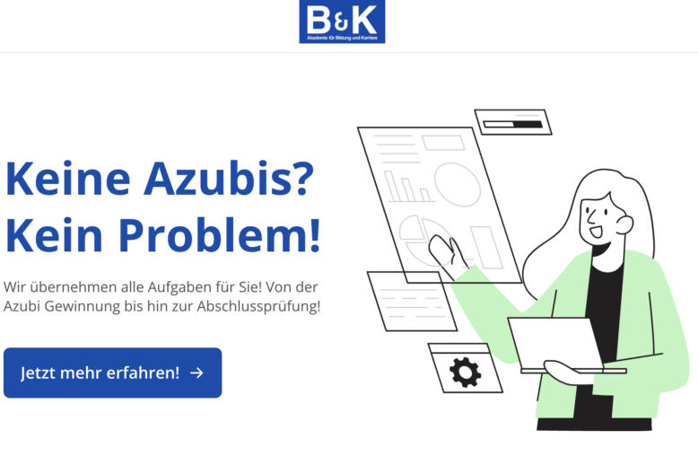alt="Illustration einer lächelnden Frau mit Laptop, daneben Text: 'Keine Azubis? Kein Problem! Wir übernehmen alle Aufgaben für Sie – von der Azubi-Gewinnung bis zur Abschlussprüfung. Button: Jetzt mehr erfahren!' Logo der B&K Akademie für Bildung und Karriere oben.